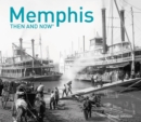 Image for Memphis Then and Now®