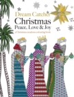 Image for Dream Catcher : Christmas Peace, Love &amp; Joy