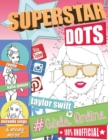 Image for Superstar Dots : #Girls Online. Famous Female Dot to Dot Puzzles. Megastars of Youtube, Instagram, Snapchat, Tumblr, Twitter, Facebook, Film &amp; Music.