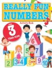 Image for Really Fun Numbers For 3 Year Olds : A fun &amp; educational counting numbers activity book for three year old children