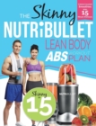 Image for The Skinny Nutribullet Lean Body ABS Workout Plan : Calorie Counted Smoothies with 15 Minute Workouts for Great ABS