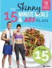 Image for The Skinny15 Minute Meals &amp; Abs Workout Plan : Calorie Counted 15 Minute Meals With Workouts For Great Abs