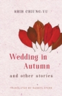 Image for Wedding in Autumn and Other Stories