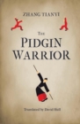 Image for The pidgin warrior  : a novel