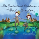 Image for The Fantastical Children of Pond Kingdom