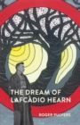 Image for The dream of Lafcadio Hearn  : a novel