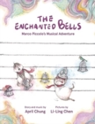 Image for The Enchanted Bells : Marco Piccolo&#39;s Musical Adventure