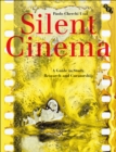 Image for Silent cinema: a guide to study, research and curatorship