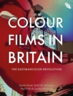 Image for Colour films in Britain  : the Eastmancolor revolution