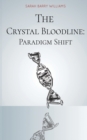 Image for The Crystal Bloodline: Paradigm Shift