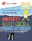 Image for Anxiety, worry, OCD and panic attacks: the definitive recovery approach : the complete guide for your family