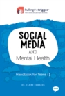 Image for Social media and mental health  : handbook for teens