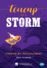 Image for Teacup in a storm: finding my psychiatrist