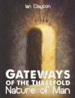 Image for Gateways of the Three-Fold Nature of Man