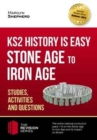 Image for KS2 History is Easy: Stone Age to Iron Age (Studies, Activities &amp; Questions)