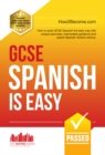Image for GCSE Spanish is easy: pass your GCSE Spanish the easy way with this unique guide.