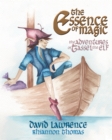 Image for The Essence of Magic : The Adventures of Tassel the Elf