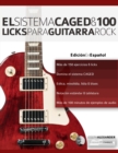 Image for El sistema CAGED y 100 licks para guitarra rock