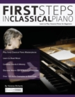 Image for First Steps in Classical Piano : Learn to Play Classical Piano for Beginners
