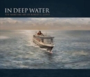 Image for In Deep Water : The Maritime Art of Robert G.Lloyd