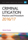 Image for Criminal Litigation: Practice and Procedure 2016/17