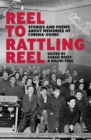 Image for Reel to rattling reel  : stories and poems about memories of cinema-going