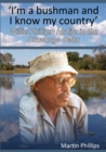 Image for 'I'm a bushman and I know my country': Willie Phillips: his life in the Okavango Delta