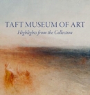 Image for Taft Museum of Art  : highlights from the collection