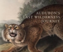 Image for Audubon&#39;s Last Wilderness Journey