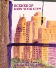 Image for Scenes of New York City  : the Elie and Sarah Hirschfeld collection