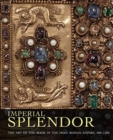 Image for Imperial splendor  : the art of the book in the Holy Roman Empire, 800-1500