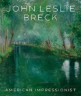 Image for John Leslie Breck : American Impressionist