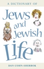 Image for A dictionary of Jews and Jewish life