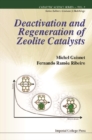 Image for Deactivation And Regeneration Of Zeolite Catalysts