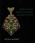 Image for Rare Antique Asian and Colonial Decorative Arts