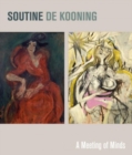 Image for Soutine/de Kooning  : a meeting of minds