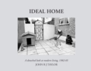 Image for Ideal home  : a detached look at modern living, 1982-1985