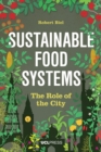 Image for Sustainable food systems  : the role of the city