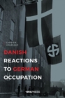 Image for Danish reactions to German occupation: history and historiography