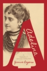 Image for Adelina  : a biography of opera star Adelina Patti