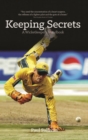 Image for Keeping secrets  : a wicketkeeper&#39;s handbook
