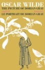 Image for The Picture of Dorian Gray / Le Portrait de Dorian Gray : Bilingual Parallel Text in English/Francais