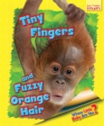 Image for Tiny fingers and fuzzy orange hair