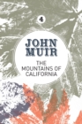 Image for The mountains of California  : an enthusiastic nature diary from the founder of national parks