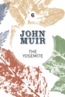 Image for The Yosemite : John Muir&#39;s quest to preserve the wilderness