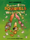 Image for Popcorn-Eating Squirrels of the World Unite!: Four Go Nuts for Popcorn