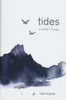 Image for Tides  : a climber&#39;s voyage