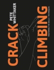 Image for Crack climbing  : mastering the skills &amp; techniques