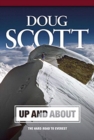 Image for Up and about  : the hard road of Everest