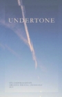 Image for Undertone  : UEA creative writing undergraduate anthology 2019
